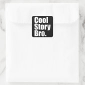 cool story bro.シール スクエアシール (バッグ)