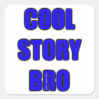 cool story bro スクエアシール
