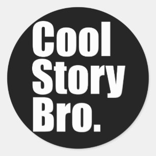 Cool story Bro。 ステッカー