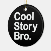 cool story bro セラミックオーナメント (左)