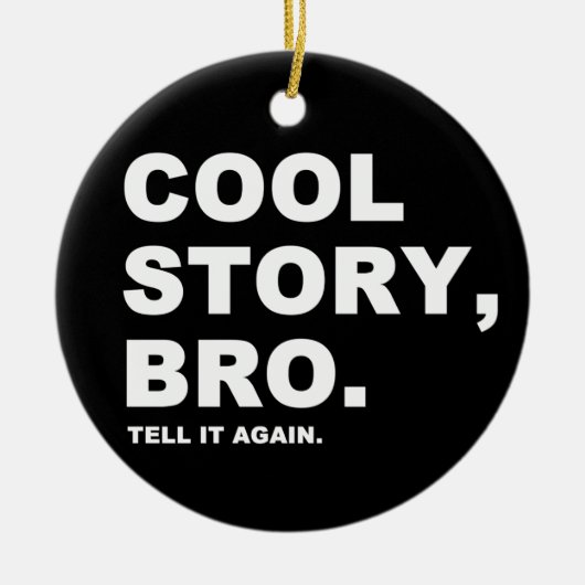 cool story bro セラミックオーナメント (正面)