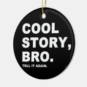 cool story bro セラミックオーナメント (左)