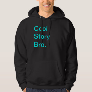 Cool story Bro. パーカ