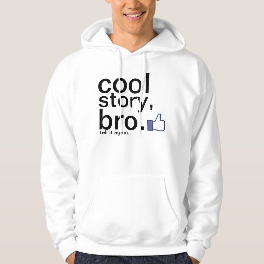 Cool story、bro. パーカ (正面)