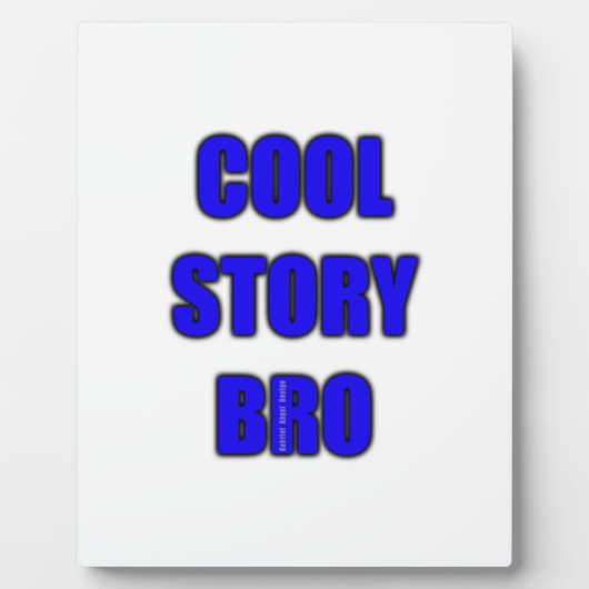cool story bro フォトプラーク (正面)