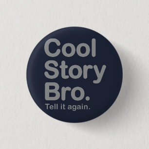 Cool story Bro。 ボタン 缶バッジ