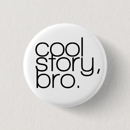 "cool story、bro"ボタン 缶バッジ (正面)