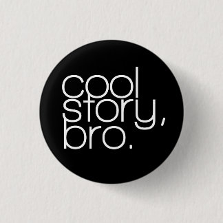 "cool story、bro"ボタン 缶バッジ