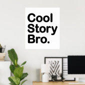 cool story bro ポスター (ホームオフィス)