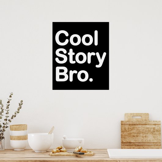 cool story bro ポスター (キッチン)