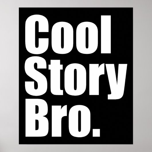 cool story bro.ポスター ポスター (正面)