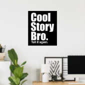 cool story bro.ポスター ポスター (ホームオフィス)