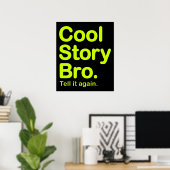 cool story bro.ポスター ポスター (ホームオフィス)