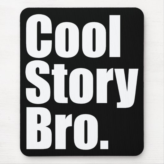 Cool story Bro。 マウスパッド (正面)