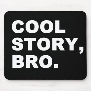 cool story bro マウスパッド