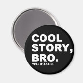cool story bro マグネット (正面/裏面)