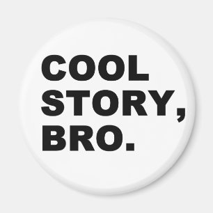 cool story bro マグネット