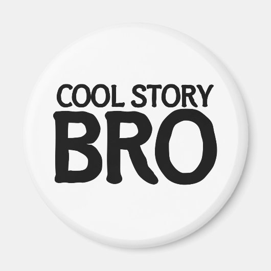 Cool story bro マグネット (正面)