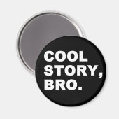 cool story bro マグネット (正面/裏面)