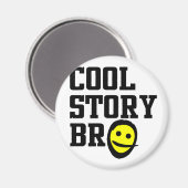 cool story bro マグネット (正面/裏面)