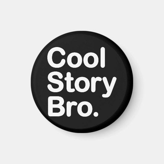 cool story bro マグネット (正面)