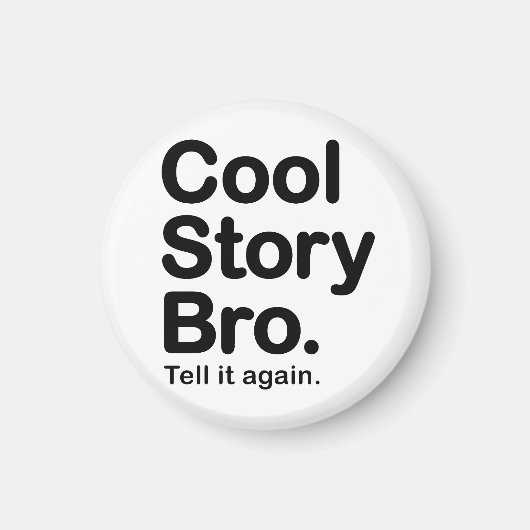cool story bro.マグネット マグネット (正面)