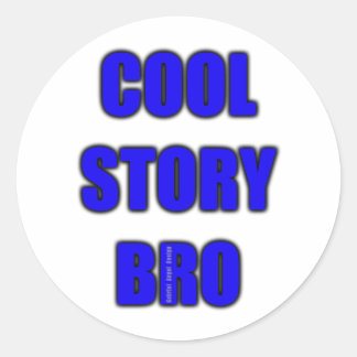 cool story bro ラウンドシール