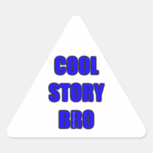 cool story bro 三角形シール (正面)
