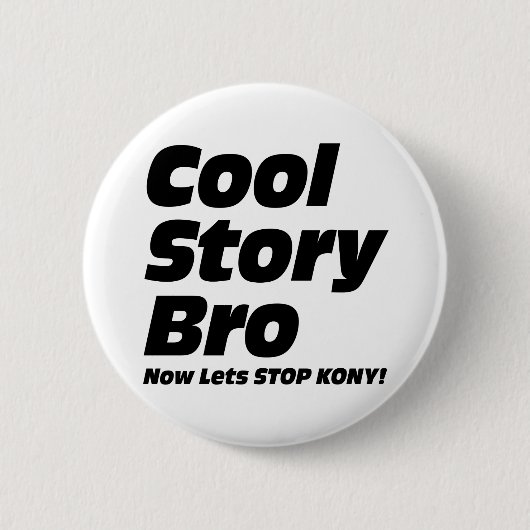 Cool story Bro -今停止Konyを許可します 缶バッジ (正面)