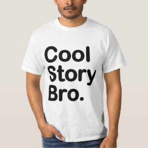Cool story Bro。 価値Tシャツ Tシャツ
