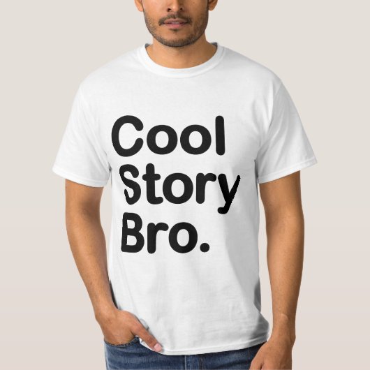 Cool story Bro。 価値Tシャツ Tシャツ (正面)