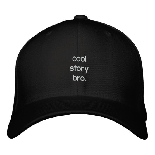 cool story bro. 刺繍入りキャップ (正面)