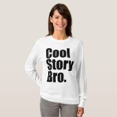 Cool story Bro。 女性長袖 Tシャツ (正面フル)