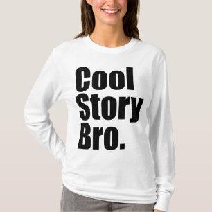 Cool story Bro。 女性長袖 Tシャツ