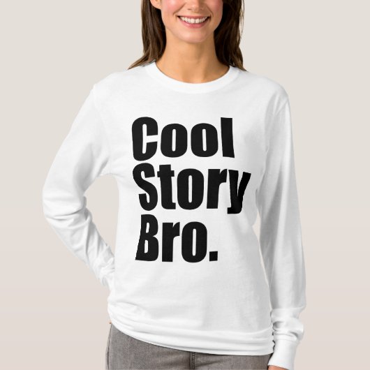 Cool story Bro。 女性長袖 Tシャツ (正面)