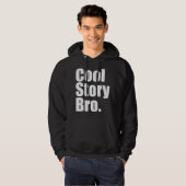 Cool story Bro。 暗いフード付きのスエットシャツ パーカ (正面フル)