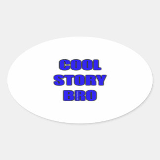 cool story bro 楕円形シール