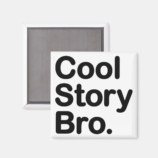 Cool story Bro。 磁石 (正面/裏面)