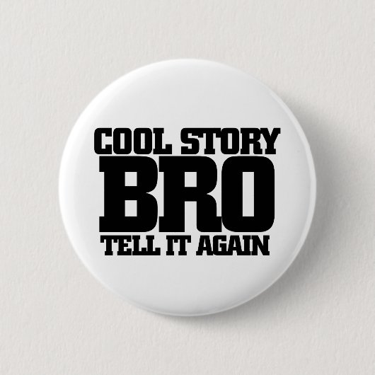 Cool story bro 缶バッジ (正面)