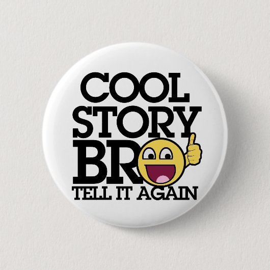 cool story bro 缶バッジ (正面)