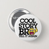 cool story bro 缶バッジ (正面&裏面)