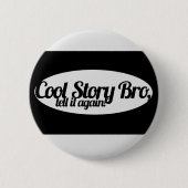 cool story bro 缶バッジ (正面)