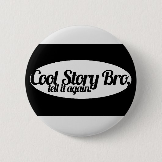 cool story bro 缶バッジ (正面)
