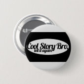 cool story bro 缶バッジ (正面&裏面)