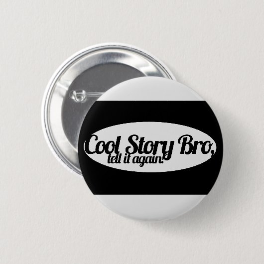 cool story bro 缶バッジ (正面&裏面)