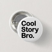 cool story bro 缶バッジ (正面&裏面)