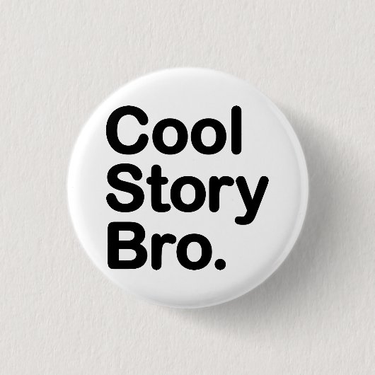 cool story bro 缶バッジ (正面)
