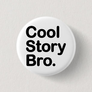 cool story bro 缶バッジ