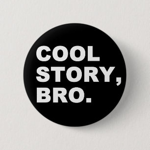 cool story bro 缶バッジ