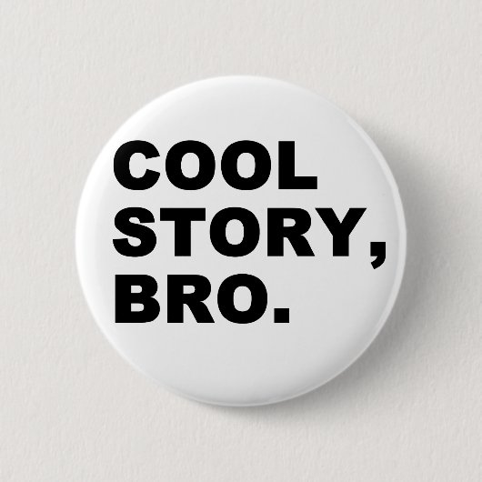 cool story bro 缶バッジ (正面)